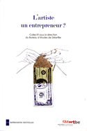 Artiste un entrepreneur ? (L')